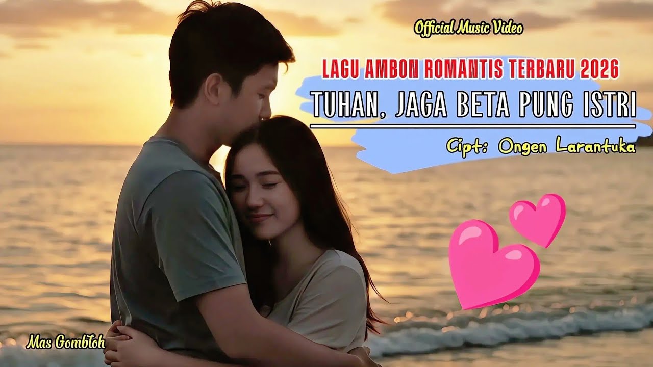 Lagu Ambon Viral | TUHAN, JAGA BETA PUNG ISTRI | Pop Ambon Nostalgia Terbaru 2026 - Ongen Larantuka
