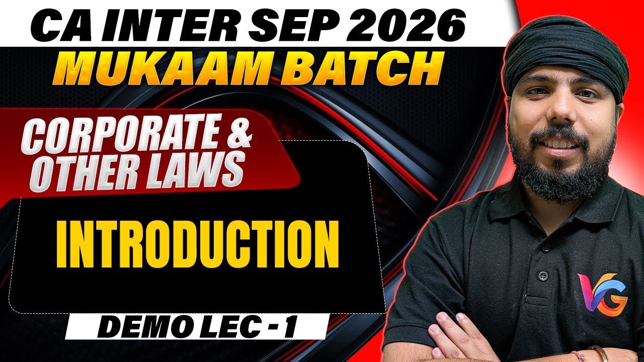 Corporate & Other Laws: Introduction | CA Inter Sep 2026 Mukaam Batch |Demo Lec-1 |CA Gurpreet Singh