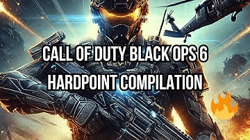 Call Of Duty: Black Ops 6 Hardpoint Compilation