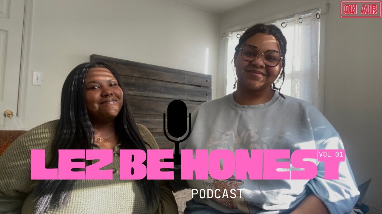 LEZ BE HONEST PODCAST 