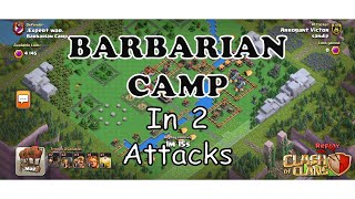 Barbarian camp Level 2 | Default Layout | in 2 Attacks | Clash of Clans
