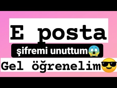 e posta sifremi unuttum g mail sifresi nasil ogrenilir youtube