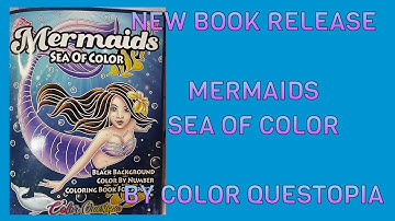 New Book Release. Mermaids. Sea of Color. By Color Questopia