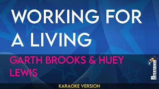 Working For A Living - Garth Brooks & Huey Lewis (KARAOKE)