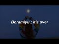 BORAMIYU ; IT&#39;S OVER  // sub español