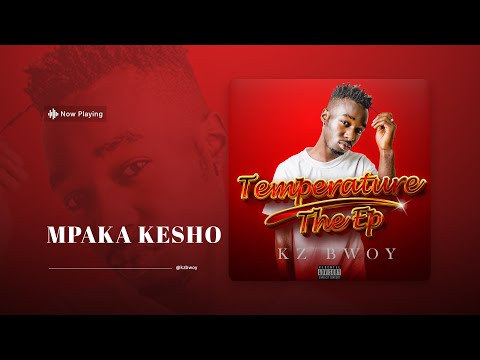 Mpaka Kesho By KzBwoy Official Audio