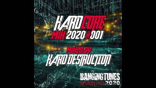 Hardcore Mix 2020 #001 Mixed By Hard Destruction