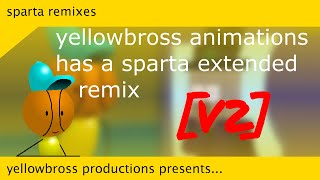 V2 Yellowbross Animations - Sparta Extended Remix
