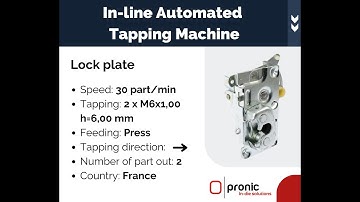 Pronic - In-line automated tapping machine for automotive lock plate application