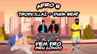 Afro B, Tropkillaz & Duda Beat - Vem Pro Meu Condo (Lyric Video)