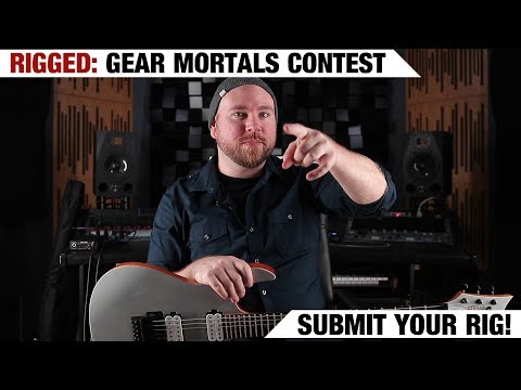 CONTEST - Submit Your Rig To Be Featured In RIGGED: Gear Mortals! | GEAR GODS