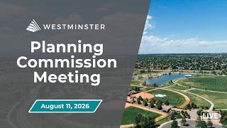 Westminster Planning Commission Meeting | August 11, 2026