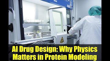 AI Drug Design: Why Physics Matters in Protein Modeling | AlphaFold, RosettaFold & Beyond