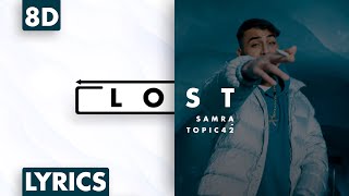 8D AUDIO | Samra & Topic42 - Lost (Lyrics) Resimi
