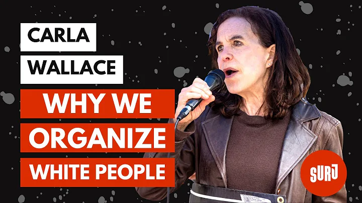 Carla Wallace: Why We Organize White People