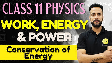 Class 11 Physics Chapter 6 | Work, Energy and Power - L4 | Conservation of Energy | Ashu Sir Physics