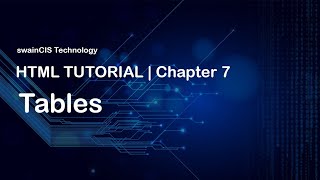 HTML Tutorial | Chapter 7 | Tables Profile