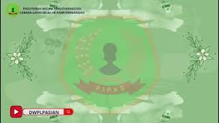 Lirik Mars PIPAS by : DWP LAPAS KELAS IIB PASIR PENGARAIAN