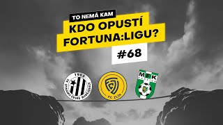 To nemá kam #68 | Kdo opustí FORTUNA:LIGU?