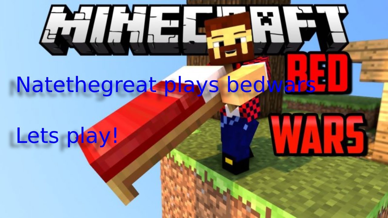 Natethegreat plays mincraft bedwars YouTube