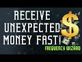 Receive Unexpected Money Fast! (Original Subliminal Frequency Wizard)