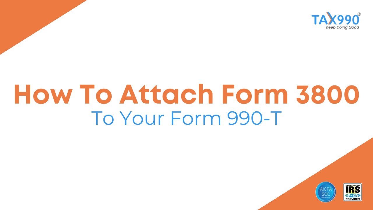 How To Attach Form 3800 To Your Form 990 T YouTube how-to-attach-form-3800-to-your-form-990-t-youtube