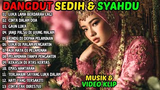 DANGDUT SEDIH DAN SYAHDU DI PELAMINAN - AIR MATA DI PELAMINAN, LUKA LAMA DI MALAM PENGANTIN
