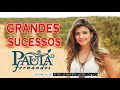 Paula Fernandes Grandes Sucessos - Top Sertanejo 2020