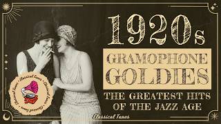 1920s Gramophone Goldies | The Greatest Hits Of The Jazz Age | NO AI Music