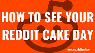 How to See Your Reddit Cake Day