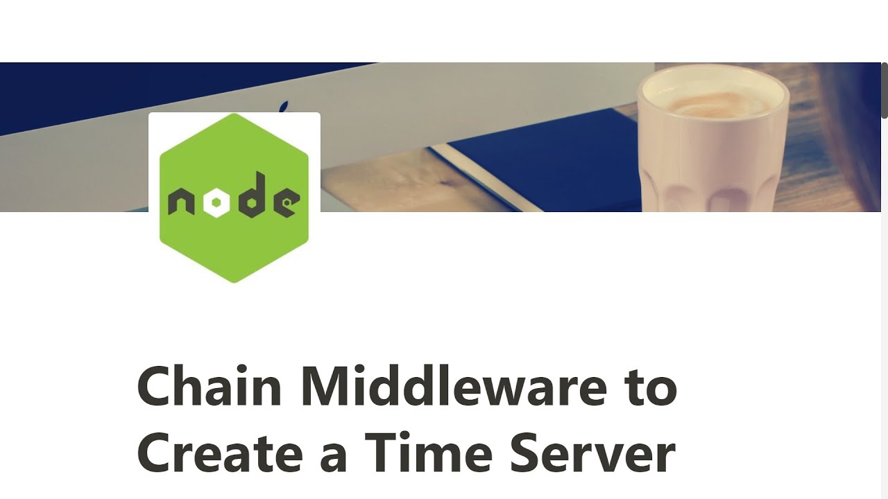 08 Chain Middleware To Create A Time Server Basic Node And Express