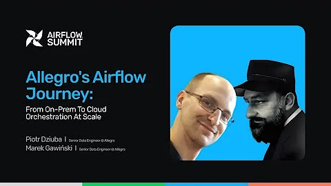 Allegro's Airflow Journey: From On-Prem to Cloud Orchestration at Scale - Airflow Summit 2025