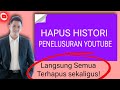 CARA HAPUS HISTORI PENELUSURAN YOUTUBE 2024