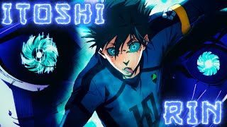 Itoshi Rin - Egoisto Edit