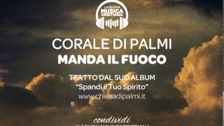 Miniatura del video "CORALE DI PALMI -  MANDA IL FUOCO"