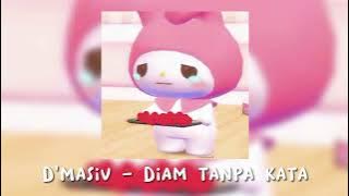 Download lagu D'Masiv - Diam tanpa kata (Speed up)
