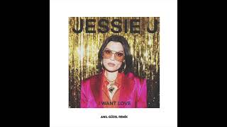 Jessie J - I Want Love (Anıl Güzel Remix)