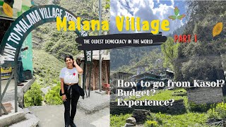 Kasol to Malana Village: Budget Road trip & Malana Trek Part 1 | Cost, How to Travel & Experience |