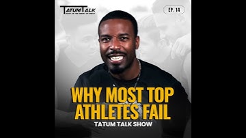 Why Most Top Athletes Fail | Tatum Talk Show "Good Is the Enemy of Great" | Episode 14