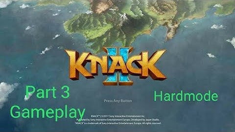 Knack 2 Ps4 Gameplay Part 3 Hard Mode Its Game Time Baby