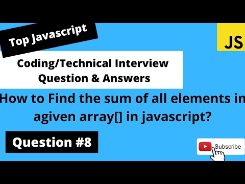 How to find the sum of all elements in an array in JavaScript | Coding Interview Question #8 |
