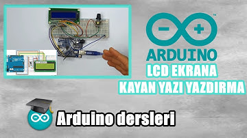 ARDUINO LCD EKRANA KAYAN YAZI YAZDIRMA ( ARDUİNO DERSLERİ #33 )