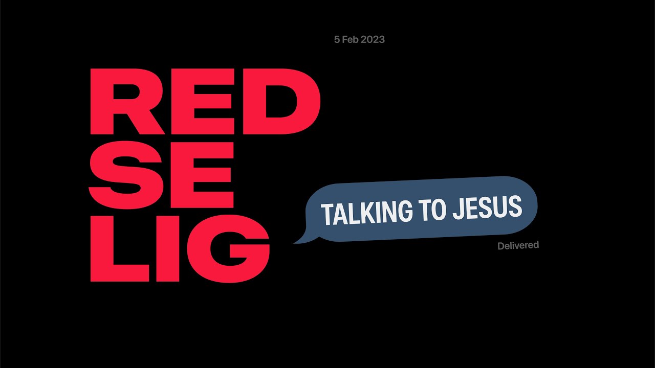 Redselig - Talking to Jesus