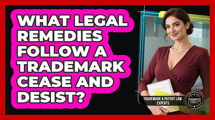 What Legal Remedies Follow A Trademark Cease And Desist? - Trademark and Patent Law Experts