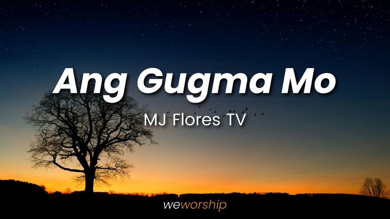 Ang Gugma Mo lyrics by MJ Flores TV