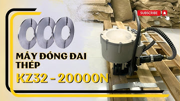 Máy Đóng Đai Thép KZ-32 Dùng Khí Nén - Lực Siết Tối Đa 20000N, Tích Hợp Tính Năng 3 Trong 1