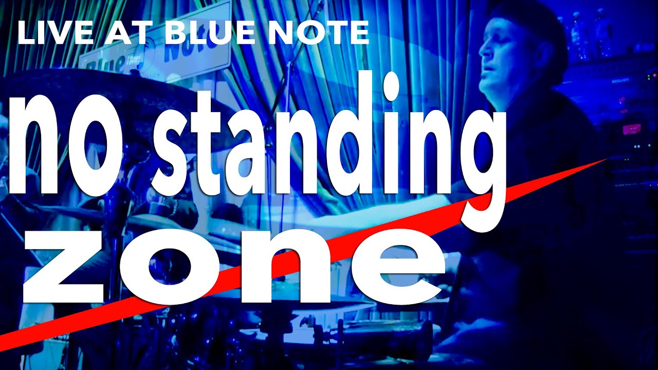 No Standing Zone - Mauricio Zottarelli Group Live at Blue Note NYC