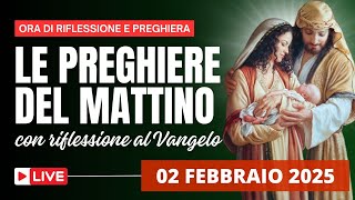Le Preghiere del Mattino di oggi 02 Febbraio 2025 - Presentazione del Signore al Tempio
