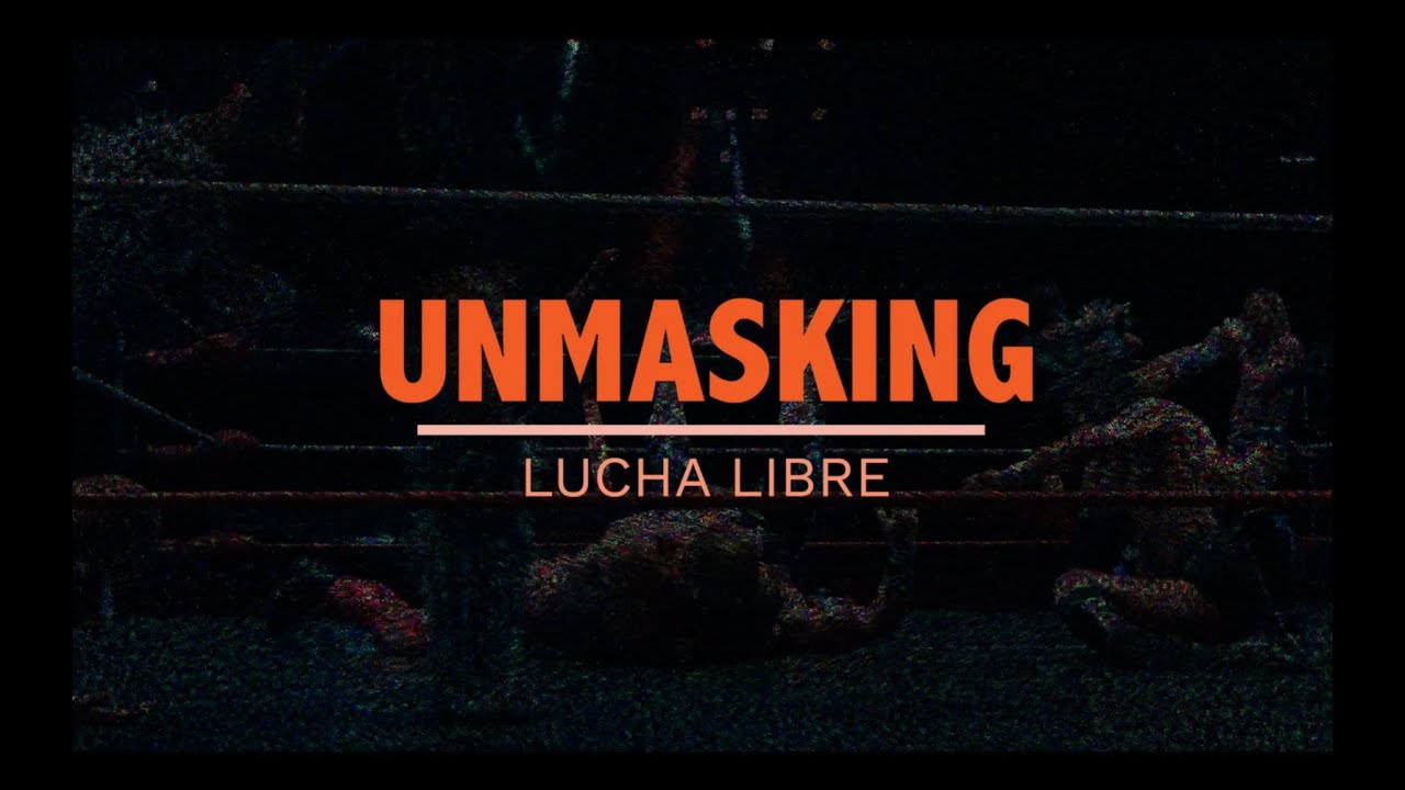UNMASKING LUCHA LIBRE - Episode 4: Diversity in Lucha Libre