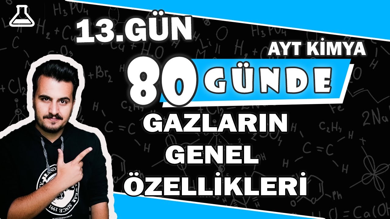 Gazların Genel Özellikleri | 80 Günde AYT Kimya | 13. Gün